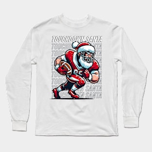 Touchdown Santa Long Sleeve T-Shirt